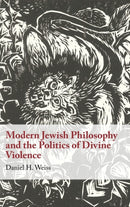 Modern Jewish Philosophy and the Politics of Divine Violence