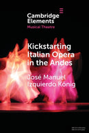 Kickstarting Italian Opera in the Andes