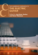 The Cambridge Companion to the Electric Guitar-9781009224451