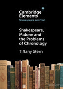 Shakespeare, Malone and the Problems of Chronology-9781009224727