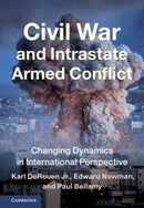 Civil War and Intrastate Armed Conflict : Changing Dynamics in International Perspective-9781009224840