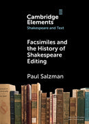 Facsimiles and the History of Shakespeare Editing-9781009228244