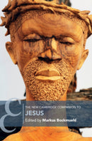 The New Cambridge Companion to Jesus-9781009232999