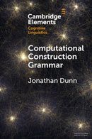 Computational Construction Grammar : A Usage-Based Approach-9781009233767