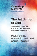 The Full Armor of God : The Mobilization of Christian Nationalism in American Politics-9781009234061