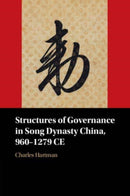 Structures of Governance in Song Dynasty China, 960-1279 CE-9781009235594