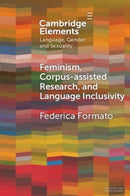 Feminism, Corpus-assisted Research and Language Inclusivity-9781009236362