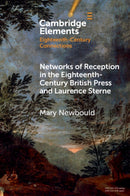 Networks of Reception in the Eighteenth-Century British Press and Laurence Sterne-9781009238496