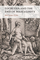 Lucretius and the End of Masculinity-9781009242325