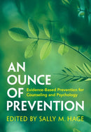 An Ounce of Prevention : Evidence-Based Prevention for Counseling and Psychology-9781009244527