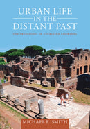 Urban Life in the Distant Past : The Prehistory of Energized Crowding-9781009249003