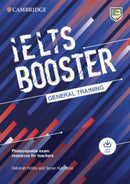 Cambridge English Exam Boosters IELTS Booster General Training with Photocopiable Exam Resources for Teachers-9781009249058
