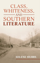 Class, Whiteness, and Southern Literature-9781009250658