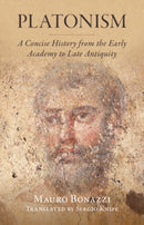 Platonism : A Concise History from the Early Academy to Late Antiquity-9781009253420