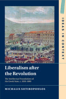 Liberalism after the Revolution : The Intellectual Foundations of the Greek State, c. 1830-1880-9781009254687
