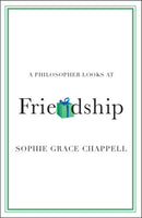 A Philosopher Looks at Friendship-9781009255547