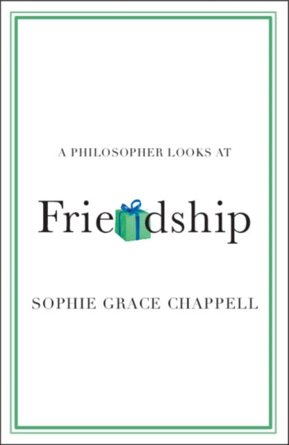 A Philosopher Looks at Friendship-9781009255547