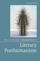 The Cambridge Introduction to Literary Posthumanism-9781009256452
