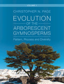 Evolution of the Arborescent Gymnosperms: Volume 1, Northern Hemisphere Focus : Pattern, Process and Diversity-9781009262958