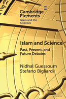 Islam and Science : Past, Present, and Future Debates-9781009266512