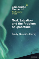 God, Salvation, and the Problem of Spacetime-9781009269582