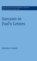 Sarcasm in Paul''s Letters