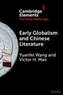 Early Globalism and Chinese Literature-9781009272353