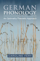 German Phonology : An Optimality-Theoretic Approach-9781009277983