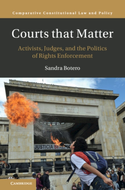 Courts that Matter : Activists, Judges, and the Politics of Rights Enforcement-9781009281997