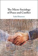 The Micro-Sociology of Peace and Conflict-9781009282697
