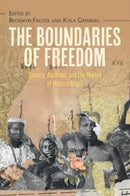 The Boundaries of Freedom : Slavery, Abolition, and the Making of Modern Brazil-9781009287975
