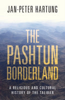 The Pashtun Borderland : A Religious and Cultural History of the Taliban-9781009289276