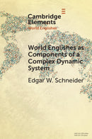 World Englishes as Components of a Complex Dynamic System-9781009289481