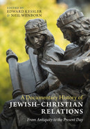 A Documentary History of Jewish-Christian Relations : From Antiquity to the Present Day-9781009292160