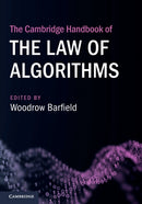 The Cambridge Handbook of the Law of Algorithms-9781009293150