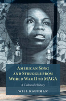 American Song and Struggle from World War II to MAGA