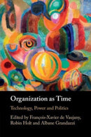 Organization as Time : Technology, Power and Politics-9781009297264