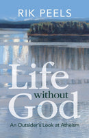 Life without God : An Outsider's Look at Atheism-9781009297776