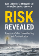 Risk Revealed : Cautionary Tales, Understanding and Communication-9781009299800