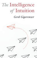 The Intelligence of Intuition-9781009304894