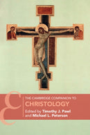 The Cambridge Companion to Christology-9781009307970