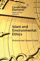 Islam and Environmental Ethics-9781009308243