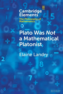 Plato Was Not a Mathematical Platonist-9781009313780