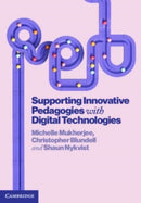 Supporting Innovative Pedagogies with Digital Technologies-9781009315272