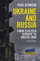 Ukraine and Russia : From Civilized Divorce to Uncivil War-9781009315548