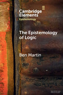 The Epistemology of Logic-9781009319898