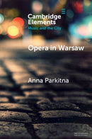 Opera in Warsaw : A City of the European Enlightenment-9781009323567