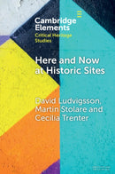Here and Now at Historic Sites : Pupils and Guides Experiencing Heritage-9781009327381