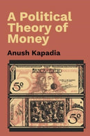 A Political Theory of Money-9781009331463