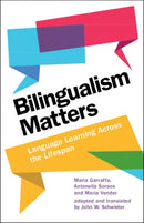 Bilingualism Matters : Language Learning Across the Lifespan-9781009333368